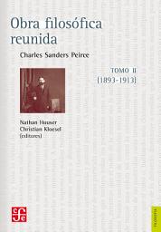 Icon image Obra filosófica reunida. Tomo II (1893-1913)
