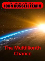 Icon image The Multillionth Chance