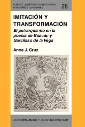 Icon image Imitación y transformación: El petrarquismo en la poesía de Boscán y Garcilaso de la Vega