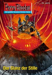 Icon image Perry Rhodan 2675: Der Glanz der Stille: Perry Rhodan-Zyklus "Neuroversum"