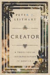 Icon image Creator: A Theological Interpretation of Genesis 1
