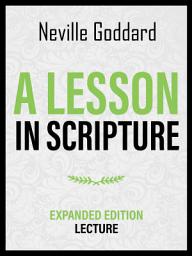 Icon image A Lesson In Scripture - Expanded Edition Lecture