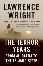Icon image The Terror Years: From al-Qaeda to the Islamic State
