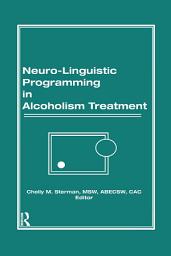 Icon image Neuro-Linguistic Programming in Alcoholism Treatment
