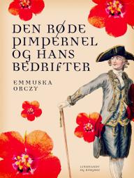 Icon image Den røde Pimpernel og hans bedrifter