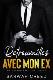 Icon image Retrouvailles avec mon ex: Une comédie romantique