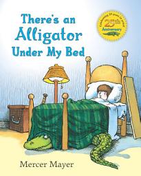 Icon image There's an Alligator under My Bed