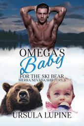 Icon image Omega's Baby for the Ski Bear: Small Town Gay Mpreg Bear Shifter Romance