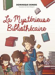 Icon image La Mystérieuse Bibliothécaire