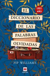 Icon image El diccionario de las palabras olvidadas