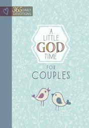 Icon image A Little God Time for Couples: 365 Daily Devotions