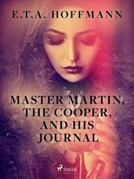 Icon image Master Martin, The Cooper, and His Journal