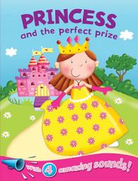 Icon image Princess and the Perfect Prize: Sound Book