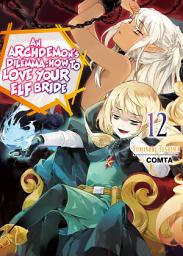 Icon image An Archdemon's Dilemma: How to Love Your Elf Bride