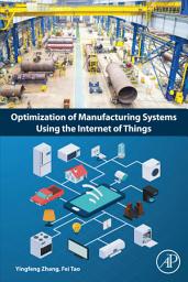 Icon image Optimization of Manufacturing Systems Using the Internet of Things