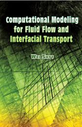 Icon image Computational Modeling for Fluid Flow and Interfacial Transport