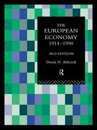 Icon image The European Economy 1914-1990: Edition 3
