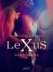 Icon image LeXuS: Grundarna - erotisk dystopi