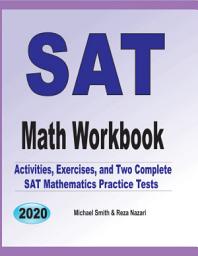 Icon image SAT Math Workbook: Exercises, Activities, and Two Full-Length SAT Math Practice Tests