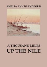 Icon image A Thousand Miles Up The Nile