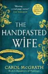 Icon image The Handfasted Wife: The Daughters of Hastings Trilogy