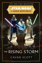 Icon image Star Wars: The Rising Storm (The High Republic)
