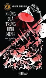Icon image Sách - Những quả trứng định mệnh - Mikhail Bulgakov: Sách kinh điển | Văn học Nga | Khoa học viễn tưởng