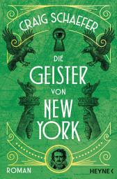 Icon image Die Geister von New York: Roman