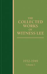Icon image The Collected Works of Witness Lee, 1932-1949, volume 1