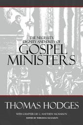 Icon image The Necessity, Dignity and Duty of Gospel Ministers