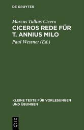 Icon image Ciceros Rede für T. Annius Milo: mit dem Kommentar des Asconius und den Bobienser Scholien