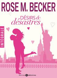 Icon image Désirs et désastres: L'intégrale