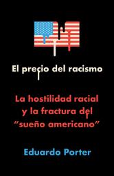 Icon image El precio del racismo