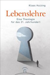Icon image Lebenslehre: Eine Theologie für das 21. Jahrhundert