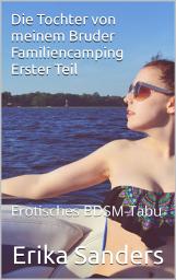 Icon image Die Tochter von meinem Bruder: Familiencamping. Erster Teil