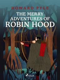 Icon image The Merry Adventures of Robin Hood