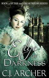 Icon image Edge Of Darkness: Book 3 of the 2nd Freak House Trilogy