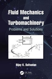 Icon image Fluid Mechanics and Turbomachinery: Problems and Solutions