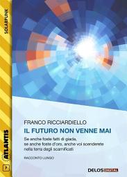 Icon image Il futuro non venne mai