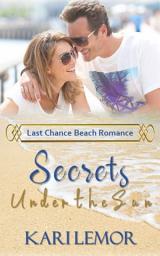 Icon image Secrets Under the Sun: Last Chance Beach Romance