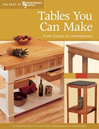 Icon image Tables You Can Make: From Classic to Contemporary