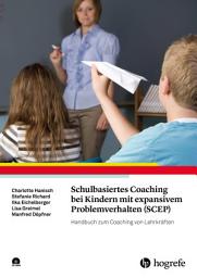 Icon image Schulbasiertes Coaching bei Kindern mit expansivem Problemverhalten (SCEP): Handbuch zum Coaching von Lehrkräften