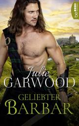 Icon image Geliebter Barbar: Historical Romance