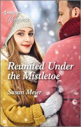 Icon image Reunited Under the Mistletoe: A heart-warming Christmas romance not to miss in 2021