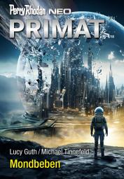 Icon image Perry Rhodan Neo 335: Mondbeben: Staffel: Primat