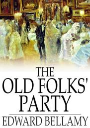 Icon image The Old Folks' Party