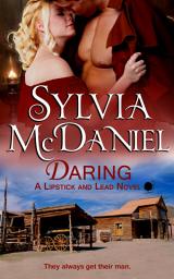 Icon image Daring: An Enemies to Lovers Western Historical Romance