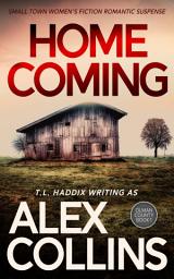Icon image Homecoming: Small Town Women's Fiction Romantic Suspense