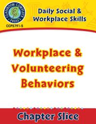 Icon image Daily Social & Workplace Skills: Workplace & Volunteering Behaviors Gr. 6-12