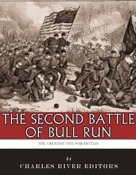 Icon image The Greatest Civil War Battles: The Second Battle of Bull Run (Second Manassas)